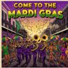 COME TO THE MARDI GRAD cover