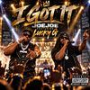 I GOT it JoeJoe featuring Lucky G cover